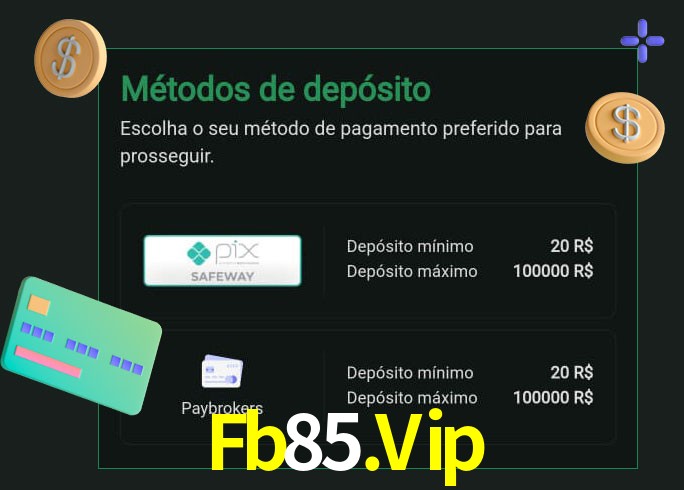 O cassino Fb85.Vip oferece uma grande variedade de métodos de pagamento