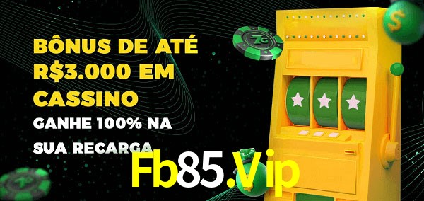 Fb85.Vip melhor bônus de depósito